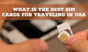 Best SIM Card in USA for Tourist